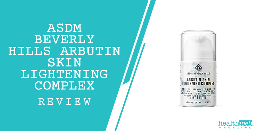 ASDM Beverly Hills Arbutin Skin Lightening Complex Review – Brightening Serum for Dark Spots & Uneven Skin Tone