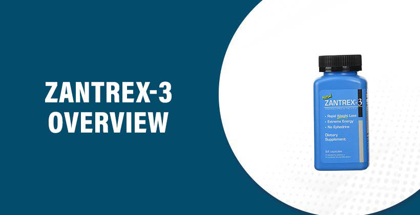 Zantrex 3 Review – High-Energy Weight Loss Supplement with Natural Extracts