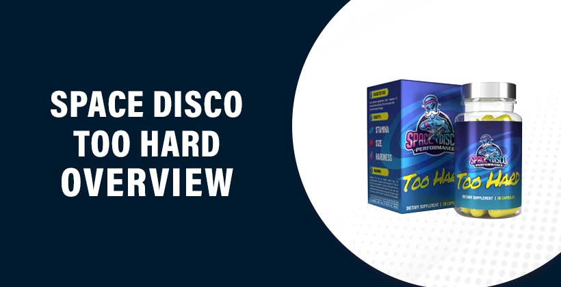 Space Disco Too Hard Review – Bottle Image for Male Enhancement