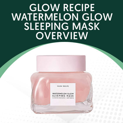 Glow Recipe Watermelon Glow Sleeping Mask