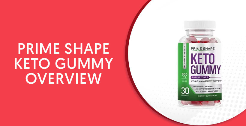 Prime Shape Keto Gummy