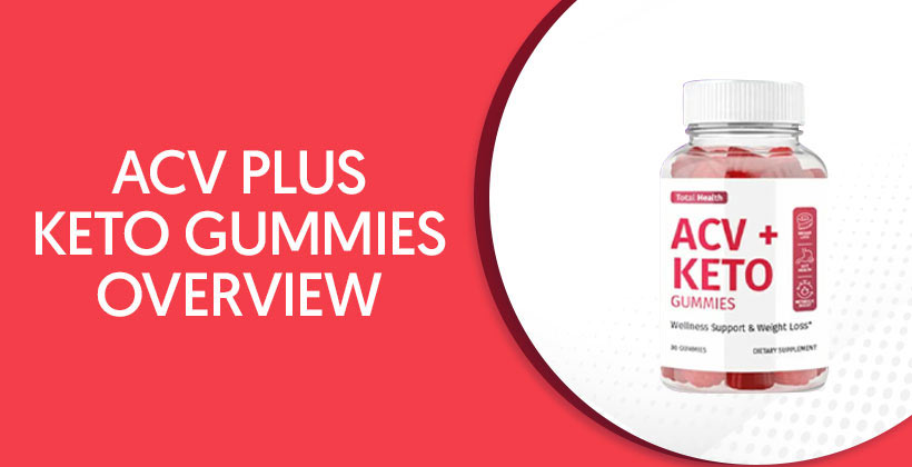 ACV Plus Keto Gummies