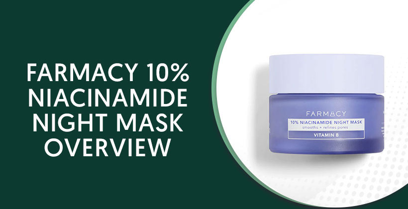 Farmacy 10% Niacinamide Night Mask