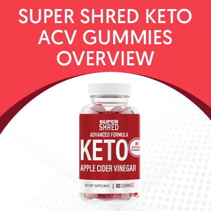 Super Shred Keto ACV Gummies