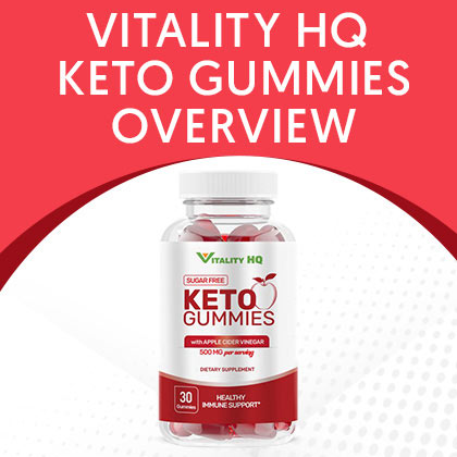 Vitality HQ Keto Gummies