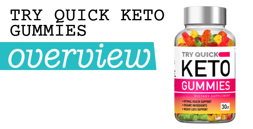Try Quick Keto Gummies