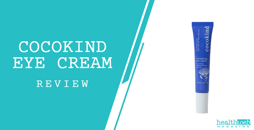 Cocokind Eye Cream Review – Reduce Dark Circles, Puffiness & Fine Lines