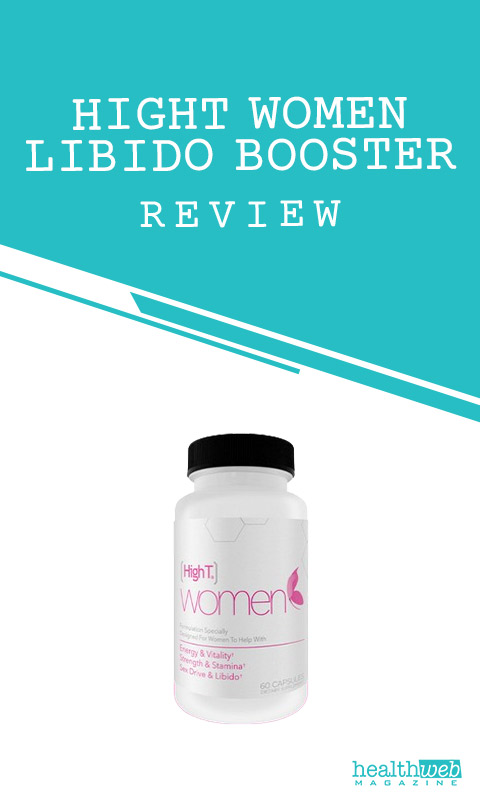 HighT Women Libido Booster Review - Enhance Libido & Wellness