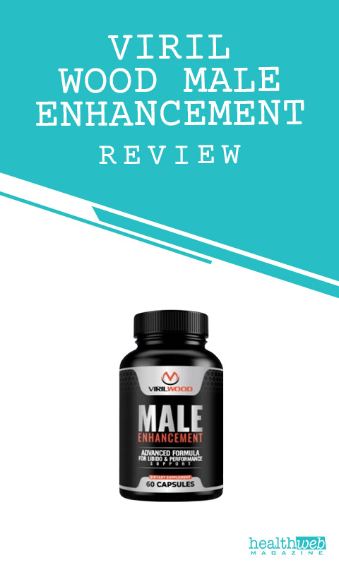 Viril Wood Male Enhancement Review - Improve Sexual Health & Vitality