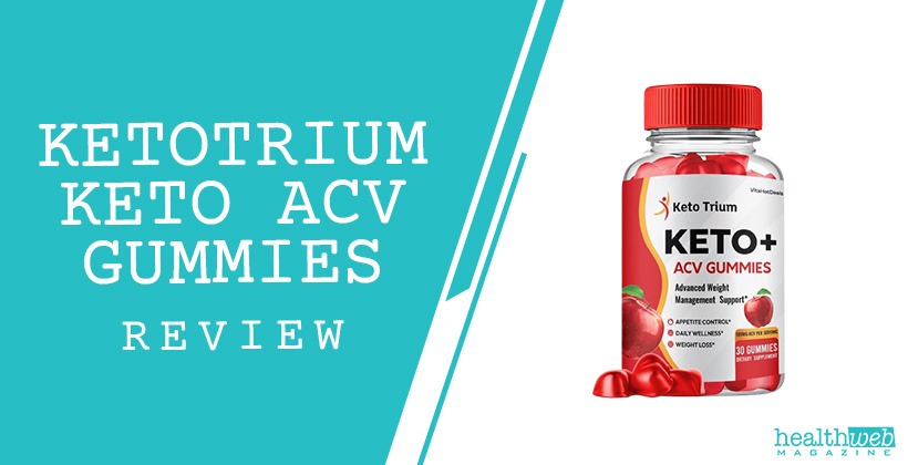 KetoTrium Keto ACV Gummies Review – Apple Cider Vinegar for Weight Management