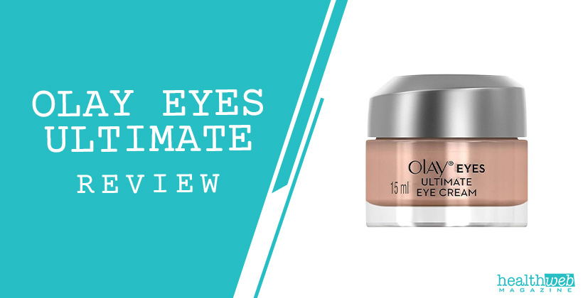 Olay Eyes Ultimate Review – Eye Cream for Dark Circles & Wrinkles