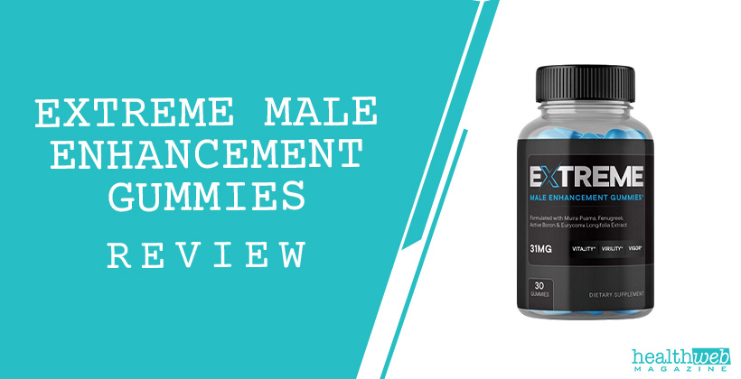 Extreme Male Enhancement Gummies – Review & Benefits