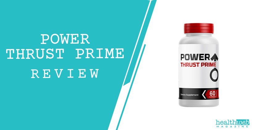 Power Thrust Prime Review – Male Performance Enhancement Supplement Bottle