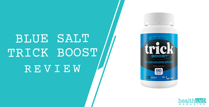 Blue Salt Trick Boost Review – Male Circulation Support Supplement