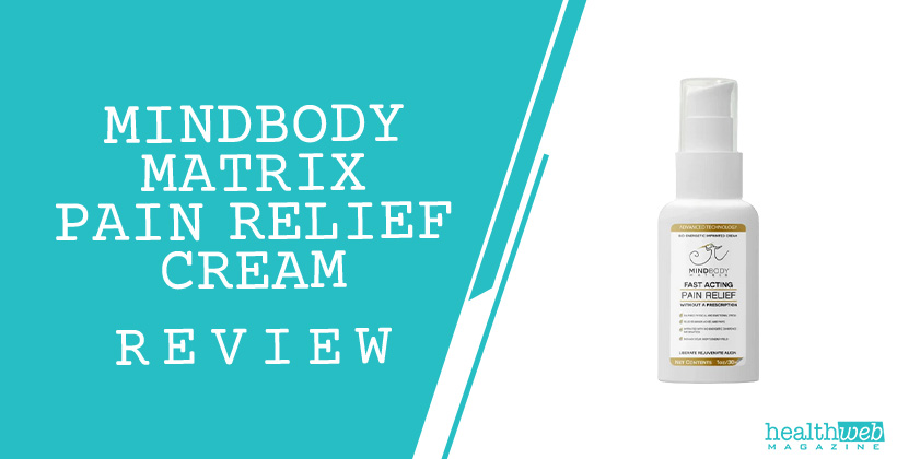 MindBody Matrix Pain Relief Cream Review – Natural Topical Solution
