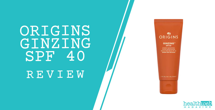Origins GinZing SPF 40 Review – Tinted Moisturizer with Sun Protection & Skin Energizing Benefits
