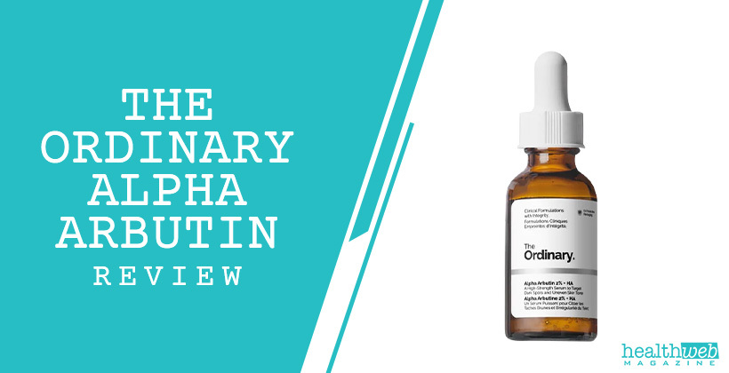 The Ordinary Alpha Arbutin Review – Skin Brightening Serum with Hyaluronic Acid
