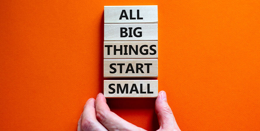 Start small