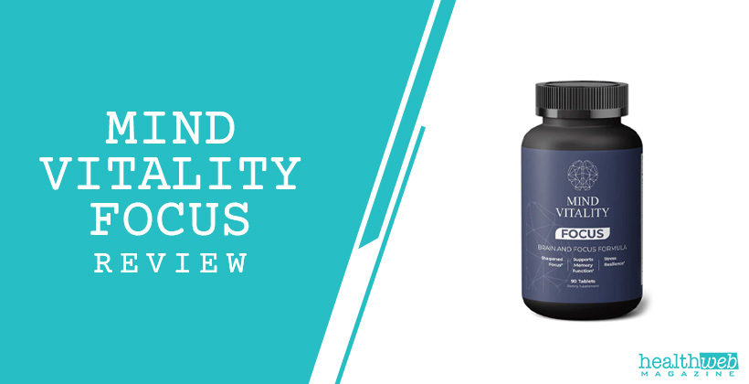 Mind Vitality Focus Review – Cognitive Focus & Mental Clarity Supplement