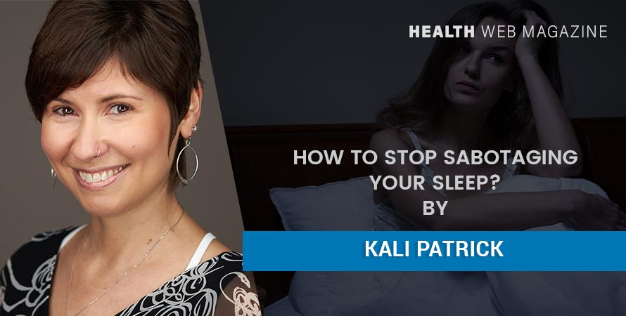 stop sabotaging your sleep