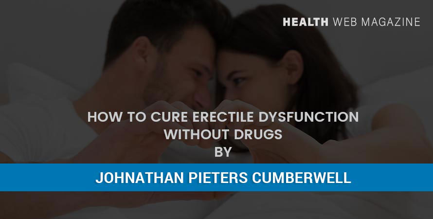 Cure Erectile Dysfunction without Drugs