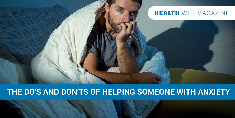 Do's and Don'ts of Helping Someone with Anxiety