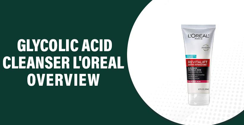 glycolic-acid-cleanser-loreal