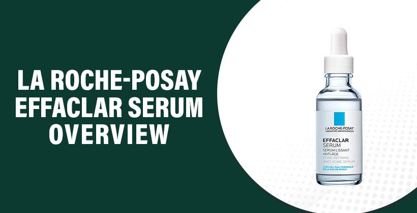 La Roche-Posay Effaclar Serum